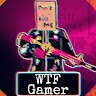 WTF Gamer